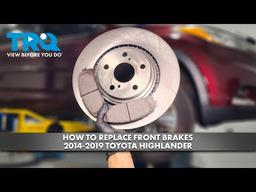 How to Replace Front Brakes 2014-2019 Toyota Highlander