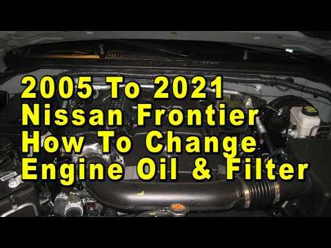 2005 To 2021 Nissan Frontier How To Change Engine Oil &amp; Filter + Part Numbers &amp; Torque Specification