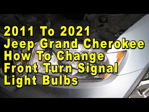 2011 To 2021 Jeep Grand Cherokee How To Change Front Turn Signal Light Bulbs With Part Number