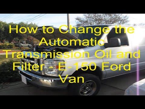 How to Change Automatic Transmission Oil and Filter  - E150 Ford Van