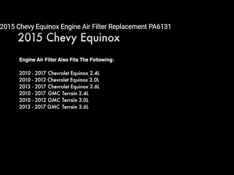 How to Replace the Engine Air Filter on a 2010-2017 Chevrolet Equinox 2.4L (Engine: Inline 4 2.4L)