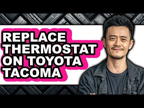 How to Replace the Thermostat on a 2016-2021 Toyota Tacoma (Engine: Inline 4 2.7L)