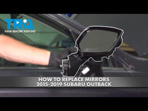 How to Replace the Side View Mirror on a 2015 Subaru Outback (LH/RH)