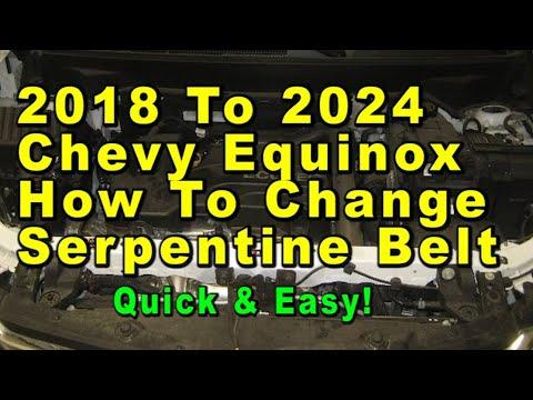 2018 To 2024 Chevrolet Equinox How To Change Serpentine Belt With Part Numbers - Quick &amp; Easy