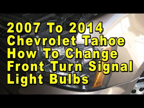 2007 To 2014 Chevrolet Tahoe How To Change Front Turn Signal Light Bulbs With Part Number