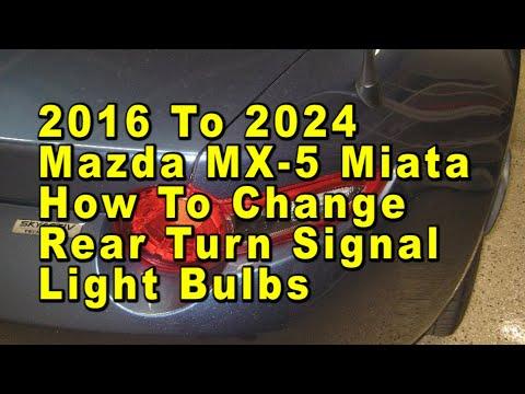 2016 To 2024 Mazda MX-5 Miata How To Change Rear Turn Signal Light Bulbs With Part Number
