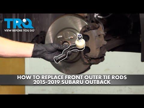 How to Replace Front Outer Tie Rods 2015-2019 Subaru Outback