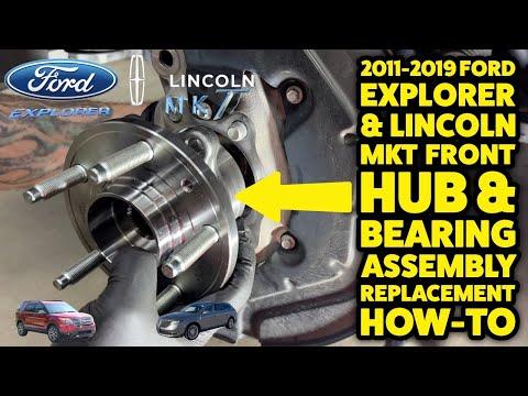 2011-2019 Ford Explorer &amp; Lincoln MKT Front Hub Bearing Assembly Replacement How-To