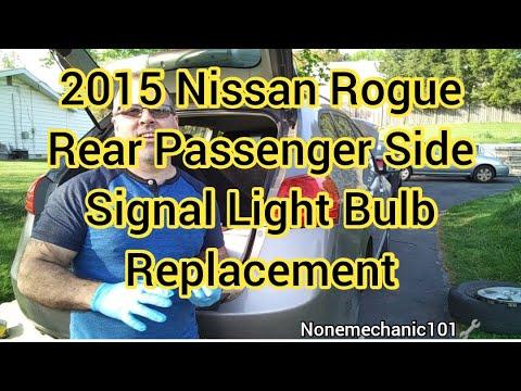 2015 Nissan Rogue Rear Passenger Side Signal Light Bulb Replacement