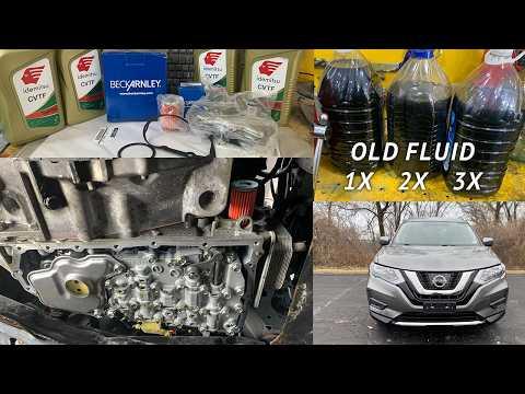 2017 Nissan Rogue - Replace transmission fluid and filters using three drain-and-refill cycles