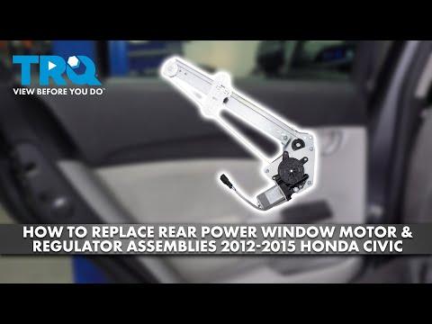 How to Replace the Rear Window Regulator on a 2012-2015 Honda Civic (Both Rear Doors) (Engine: Inline 4 1.8L)