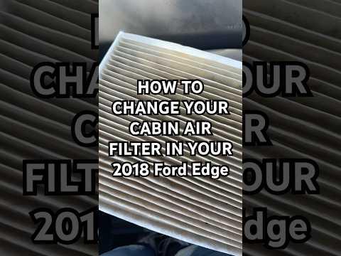 How to change your cabin filter in your 2018 ford edge ⭐️
