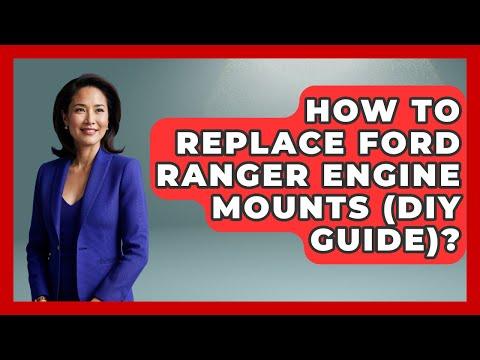How to Replace Engine Mounts on a 2019-2023 Ford Ranger 2.3L Turbo (Engine: Inline 4 2.3L)