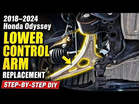 2018–2024 Honda Odyssey How to Replace Lower Control Arm Replacement  | Step by Step DIY