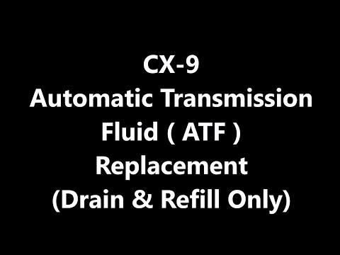 CX-9 AWD -  Automatic Transmission Fluid (ATF)  : How to drain and fill