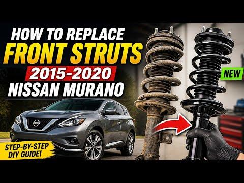 How to replace Front Struts on 2015-2020 Nissan Murano 