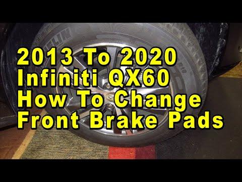 2013 To 2020 Infiniti QX60 How To Change Front Brake Pads With Part Numbers &amp; Torque Specifications