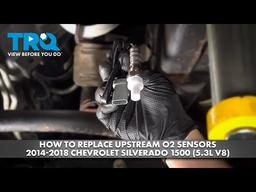 How to Replace Upstream O2 Sensors 2014-2018 Chevrolet Silverado 1500 (5.3L V8)