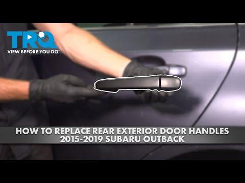 How to Replace Rear Exterior Door Handles 2015-2019 Subaru Outback