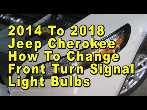 2014 To 2018 Jeep Cherokee How To Change Front Turn Signal Light Bulbs With Part Number