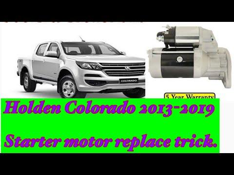 holden colorado 2013 - 2019 starter motor replacement